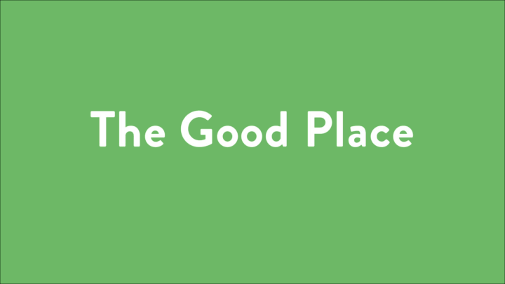 The Perfect Simplicity of The Good&nbsp;Place