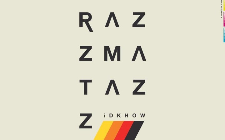 Better Late Than Never: RAZZMATAZZ by I DONT KNOW HOW BUT THEY FOUND&nbsp;ME