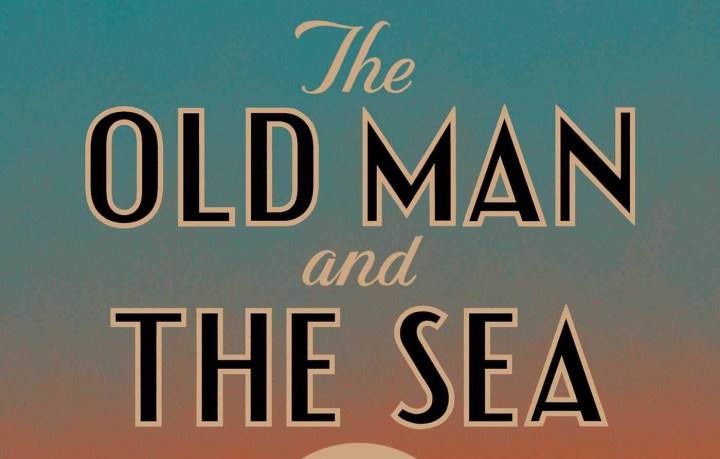 The Simple Applicability of The Old Man and the&nbsp;Sea